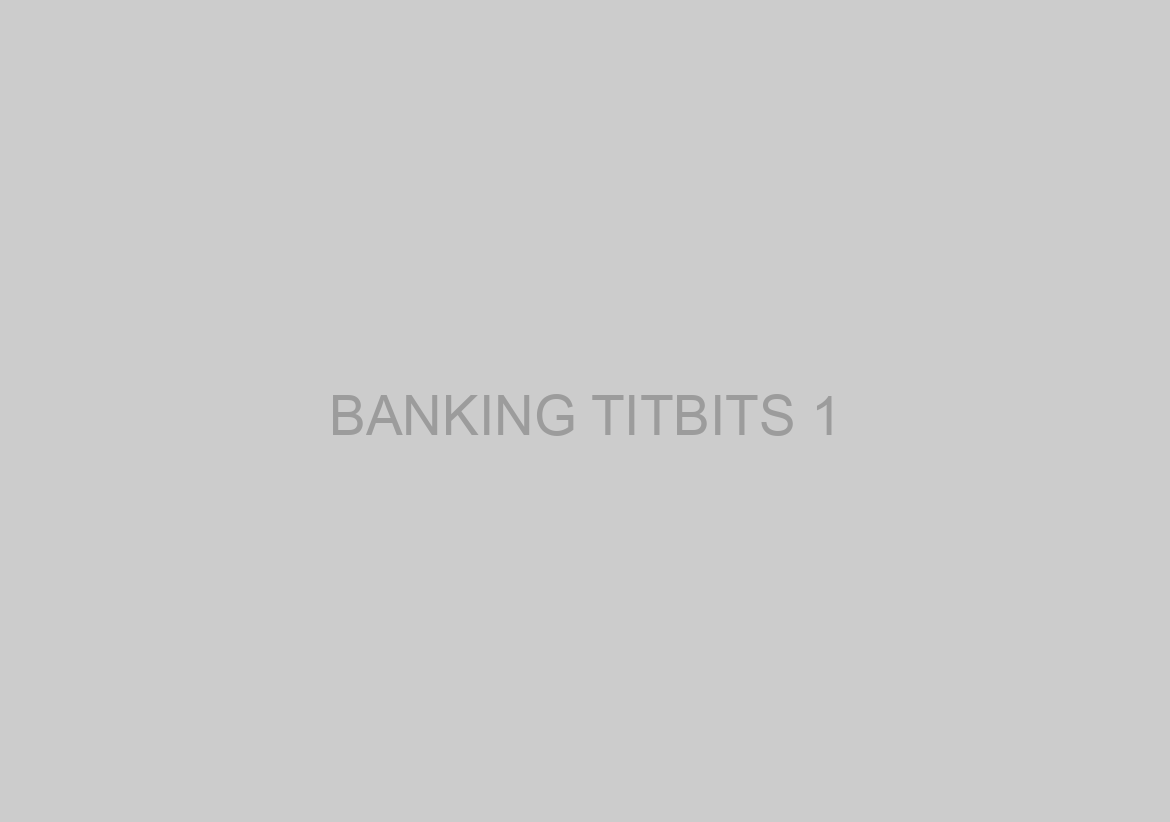 BANKING TITBITS 1